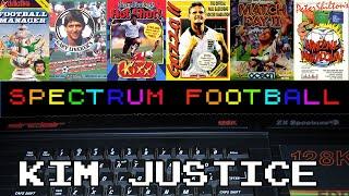 ZX Spectrum Football (Match Day! Football Manager! Games You've Never Heard Of!) - Kim Justice