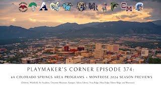 Playmaker’s Corner Episode 374: 4A Colorado Springs Area Programs + Montrose 2024  Season Previews