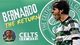 Bernardo Return | Celtic Transfer Window Update & Squad Depth