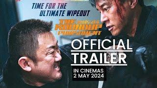 THE ROUNDUP: PUNISHMENT (OFFICIAL TRAILER) - In Cinemas 2 May 2024