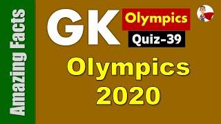 GK Questions and Answers on Tokyo Olympics 2020 || Amazing Facts