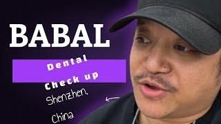 Babal - Dental Check up at Shenzhen China.