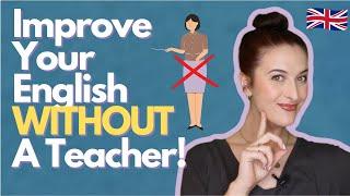 How to Learn English Fast WITHOUT a Teacher!