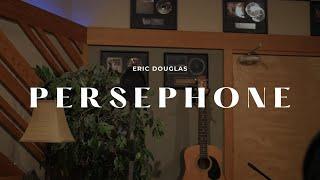 Eric Douglas - Persephone [Official Music Video]