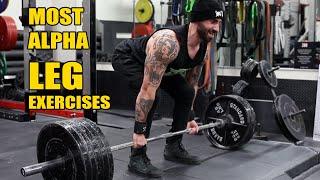 Most Alpha Leg Exercises