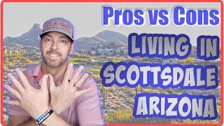 Living in Scottsdale AZ Pros and Cons - Moving to Scottsdale Arizona - Scottsdale Real Estate