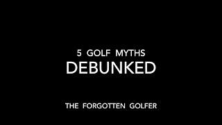 Don’t believe these MYTHS about your golf game