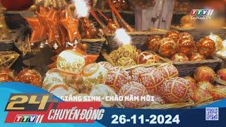 24h Chuyển động 26-11-2024 | Tin tức hôm nay | TayNinhTVEnt