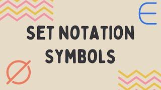 Set Notation Symbols Explained