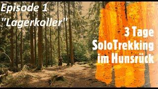 3 Tage Solo-Trekking im Hunsrück - Episode 1 - "Lagerkoller"