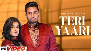 Teri Yaari - R Nait (HD Video) | Ft. Kaur B | Latest Punjabi Songs 2024 | New Punjabi Songs 2024