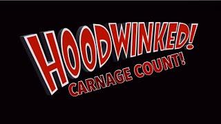 Hoodwinked (2005) Carnage Count