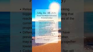 Friday June 13th, 2025Power Up (Major Activation Potential today) #arcturian #expand #ascend