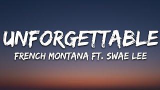 French Montana - Unforgettable (Lyrics) ft. Swae Lee