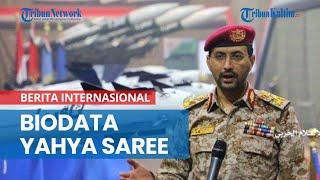 Biodata Yahya Saree, Jubir Kelompok Militer Yaman yang Viral usai Nyatakan Perang Lawan Israel