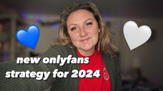 NEW ONLYFANS Strategy for 2024