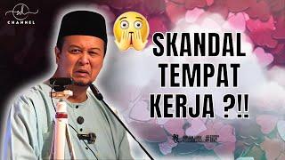 SYAMSUL DEBAT | SKANDAL TEMPAT KERJA ?!!