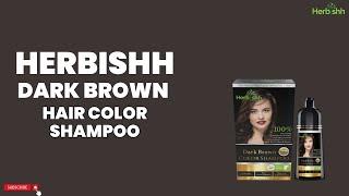 Herbishh Dark Brown Hair Color Shampoo | Herbishh