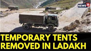 India-China Disengagement Begins At LAC, Temporary Tents Removed | India-China Relations | News18