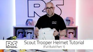 Scout Trooper Helmet Tutorial (Full Build Part 1) RS Prop Masters