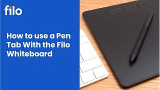 How to use a Pen Tab With the Filo Whiteboard - Filo Tutor