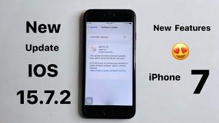 iPhone 7 New Update  - IOS 15.7.2 , New features