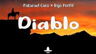Natanael Cano × Bajo Perfil - Diablo (Letra)