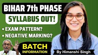 Bihar 7th Phase Teacher Batch, Syllabus, Exam Pattern by Himanshi Singh