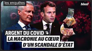 ARGENT DU COVID : LA MACRONIE AU CŒUR D’UN SCANDALE D’ÉTAT