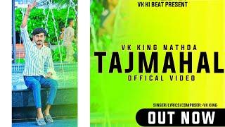 TAJMAHAL||OFFICAL VIDEO||VK KING NATHDA||HARYANVI SONG