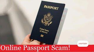 Online Passport SCAM!