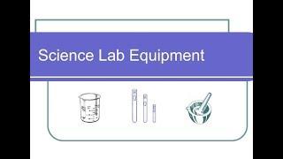 Science Lab Equipment - Pt 1