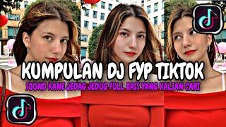 KUMPULAN SOUND DJ KANE FYP TIK TOK VIRAL TERBARU 2024 JEDAG JEDUG FUL BASS