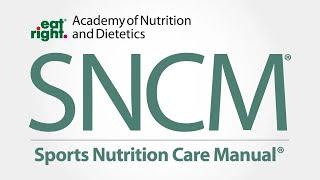 Sports Nutrition Care Manual (SNCM)