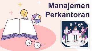 Pengertian Manajemen Perkantoran | Manajemen Perkantoran