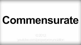 How to Pronounce Commensurate