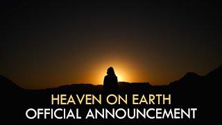 HEAVEN ON EARTH - Official Announcement