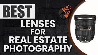 Best Lenses For Real Estate Photography  (Buyer’s Guide) | Digital Camera-HQ