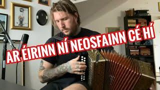 Ar Éirinn Ní Neosfainn Cé Hí