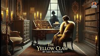 ️‍️ The Yellow Claw ️‍️ | Classic Detective Mystery by Sax Rohmer