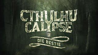 Cthulhucalypse - 2 - Die Bestie
