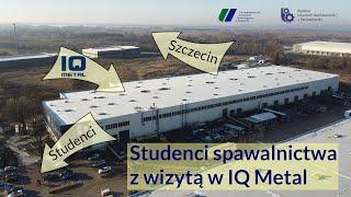 Studenci spawalnictwa w firmie IQ Metal