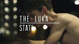 The Luka State - 30 Minute Break (Official Music Video)