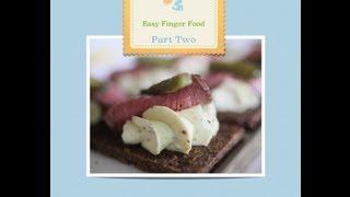 Easy Finger Food Part One