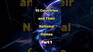 Countries and their National Games | 10 Countries | #shorts #top10 #sports