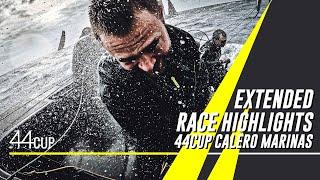 2024 44Cup Calero Marinas | Extended Race Highlights