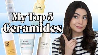 My Top 5 Ceramide Skincare | 2025 Edition