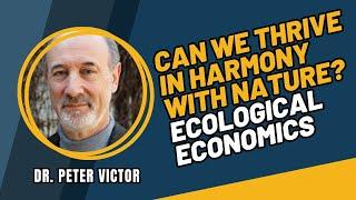 Dr. Peter Victor | Escape from Overshoot | Economics for a Planet in Peril