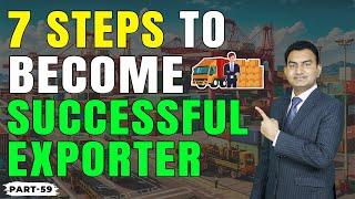 7 Steps to become Successful Exporter | How to become Successful in Export ? | by Paresh Solanki