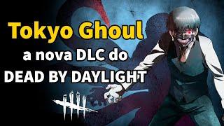 O que é Tokyo Ghoul? A nova DLC do DBD!